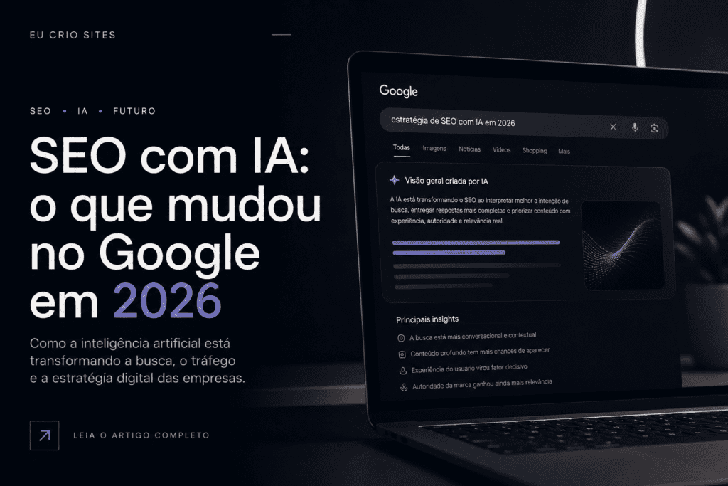 SEO com IA mostrando a transformação da busca no Google em 2026